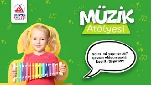MÜZİK ATÖLYEMİZ!
