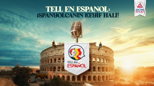 TELL EN ESPANOL: İSPANYOLCANIN KEYİF HALİ!