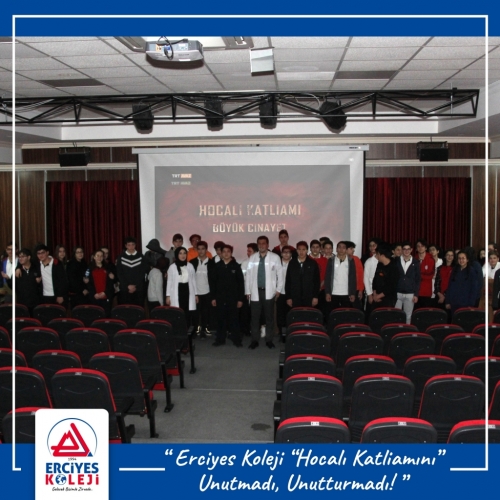 ERCİYES KOLEJİ “HOCALI KATLİAMINI“ UNUTMADI, UNUTTURMADI!