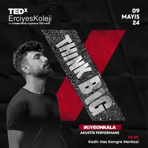 İKİYE ON KALA TEDxErciyesKoleji SAHNESİNDE!